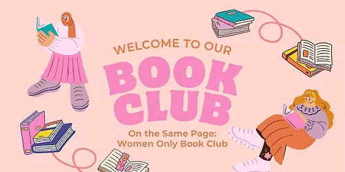 On the Same Page: Women Only Book Club