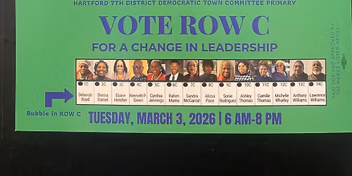 Vote Row C for Hartford 7th District Town Committee