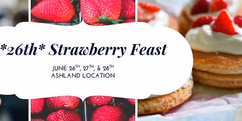 Grandpa's *26th* Annual Strawberry Feast 