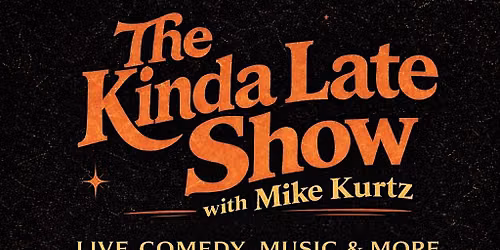 The Kinda Late Show with Mike Kurtz! Celebrating America's 250th!
