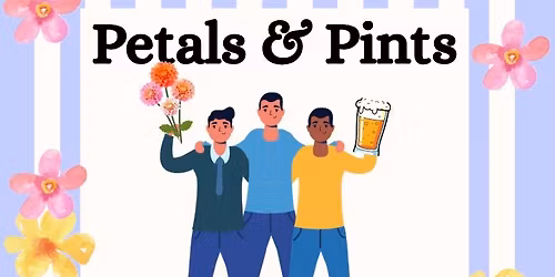 Petals & Pints