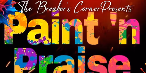 \u201cPaint \u2018n Praise\u201d Mother\u2019s Celebration Edition