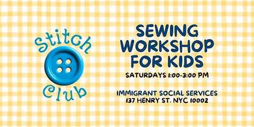 Stitch Club - Saturday Sewing Workshop for Kids 8-12