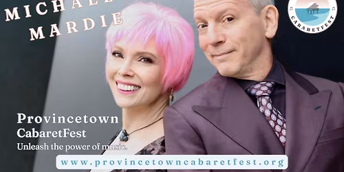 Michael & Mardie @ Provincetown Cabaretfest 2026