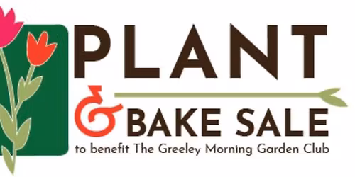 2026 Greeley Garden Club Plant, Bake & Craft Sale