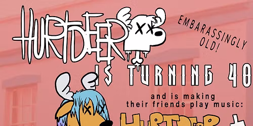 HURTDEER IS TURNING 40 @ THE RED LION