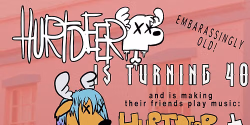 HURTDEER IS TURNING 40 @ THE RED LION