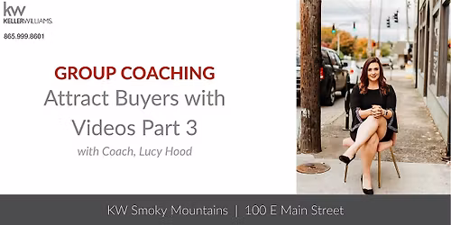 Attract Buyers with Videos Part 3 w\/ Lucy Hood