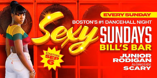 SEXY SUNDAYS at BILL'S BAR BOSTON (Fenway Park) Boston's #1 Dancehall Nite
