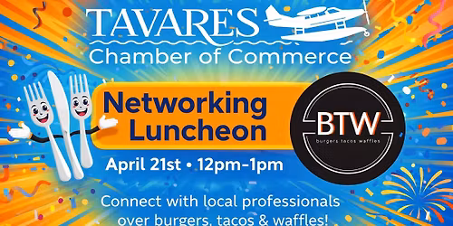 Tavares Chamber of Commerce Networking Luncheon at B.T.W