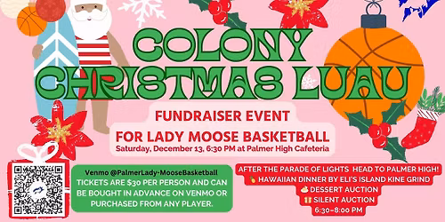 Colony Christmas Luau - Fundraiser Event for Palmer Lady Moose Basketball