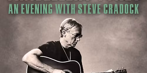 Travellers Tunes - An Evening With Steve Cradock - Featuring songs by Ocean Colour Scene