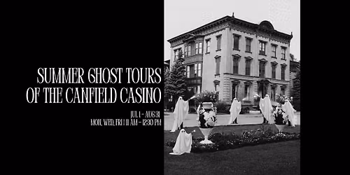 Summer Ghost Tours of the Canfield Casino