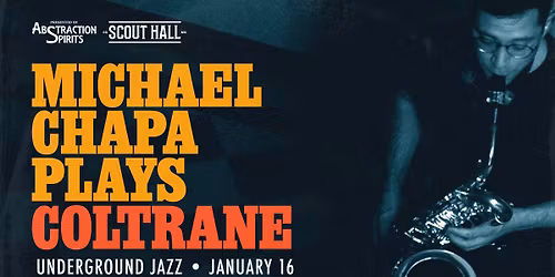 Underground Jazz - Michael Chapa plays Coltrane