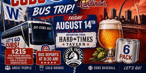 First Ever Hard Times & White Horse Cubs vs Cardinals Bus Trip!
