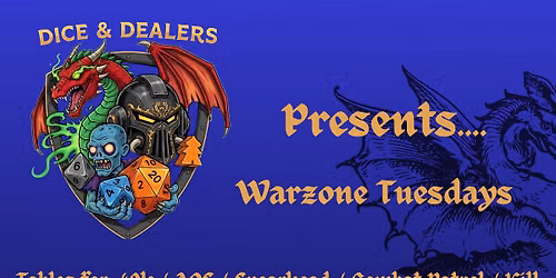 Dice & Dealers: Warzone Tuesdays 