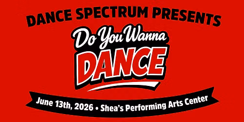 Dance Spectrum - Do You Wanna Dance Competitive Program Showcase at Sheas Performing Arts Center - Buffalo Theatre