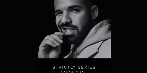 Strictly Series Presents \u201cDrake Night\u201d