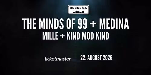 Rockb\u00e6k 2026 med The Minds of 99 + Medina + Mille + Kind Mod Kind
