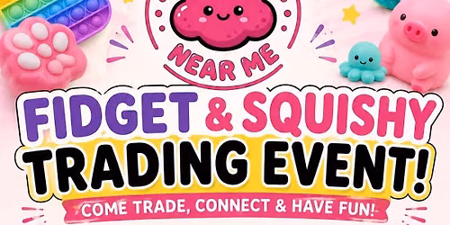 \ud83c\udf89 August Fidget & Squishy Trading Event! \ud83c\udf89