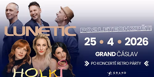 LUNETIC & HOLKI - \u010c\u00e1slav | After p\u00e1rty: Dj Otto \u0160abart I Zb\u00fdv\u00e1 40% kapacity
