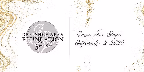  Defiance Area Foundation Gala 2026 | SAVE THE DATE!