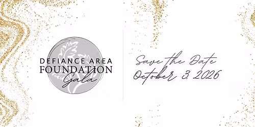 Defiance Area Foundation Gala 2026 | SAVE THE DATE!