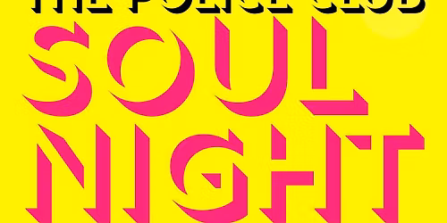 POLICE CLUB SOUL NIGHTS
