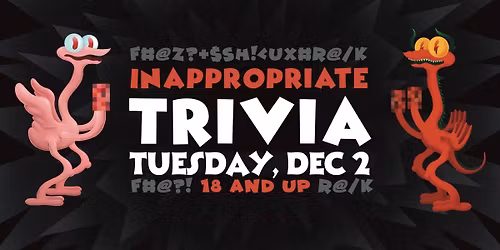 Inappropriate Trivia 