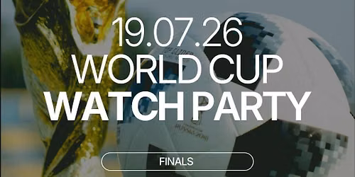 Sunday | World Cup Watch Party  | Finals | Tickets at thursday.com