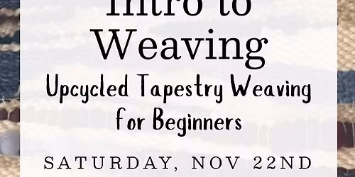 Intro to Weaving: Upcycled Tapestry Weaving \u2013 For Beginners!