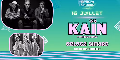 16 Juillet : Ka\u00efn - Orloge Simard