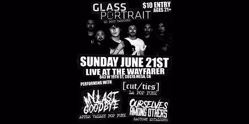 Glass Portrait, [cut\/ties], My Last Goodbye, Ourselves Among Others