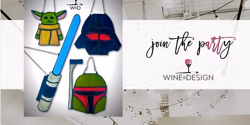 May the 4th Be With You Stained Glass Workshop | Wine & Design