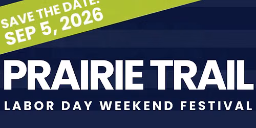 Prairie Trail Labor Day Fest