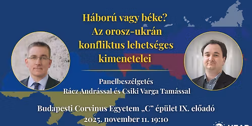 H\u00e1bor\u00fa vagy b\u00e9ke? - Az orosz-ukr\u00e1n konfliktus lehets\u00e9ges kimenetelei