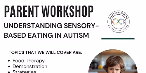 Parent Workshop- Understanding Sensory Based Eating in Autism