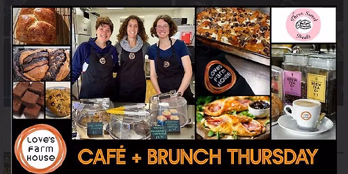 Thursday Caf\u00e9 at Love's Farm House