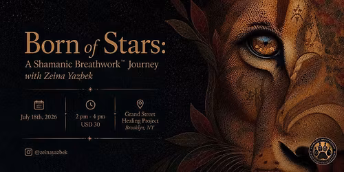 Born of Stars: A Shamanic Breathwork Journey with Zeina Yazbek