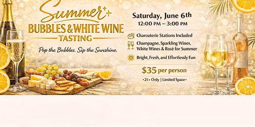 Summer Bubbles & White Wine Tasting Event