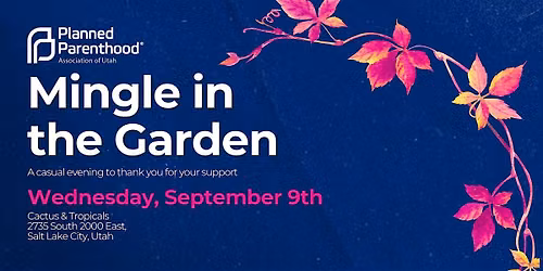 FREE: Mingle In The Garden with Planned Parenthood