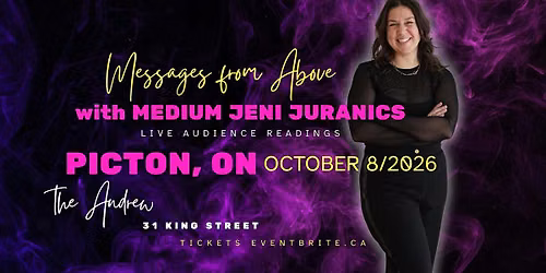 Messages from Above with Psychic Medium Jeni Juranics  PICTON, ON
