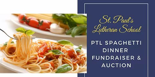PTL Spaghetti Dinner Fundraiser & Auction