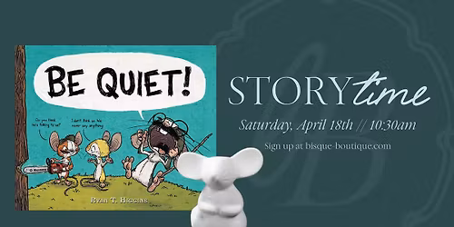 Saturday StoryTime: Be Quiet!