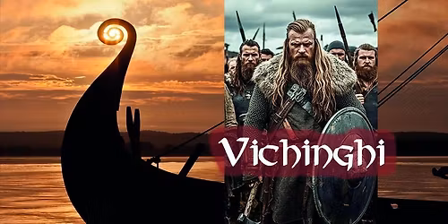 VICHINGHI: la vera storia da Ragnar Lodbrok in poi - PAVIA