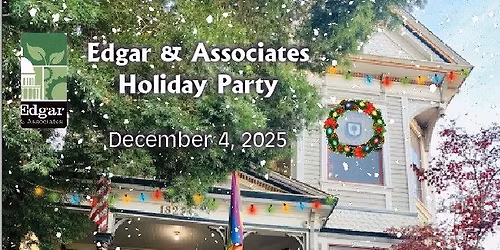 Edgar & Associates Holiday Party 2025