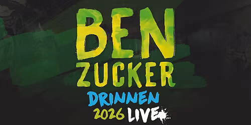 Ben Zucker - Drinnen 2026 | Leipzig