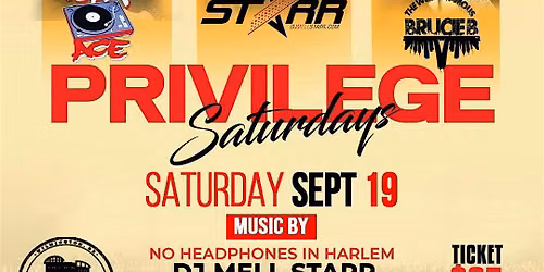 Privilege Saturday- DJ Mell Star, Brucie B and DJ Ace