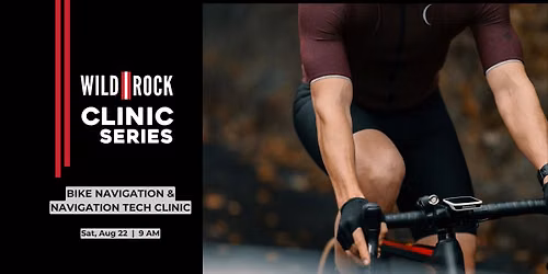 Bike Navigation & Navigation Tech Clinic | Wild Rock Summer Clinic Series