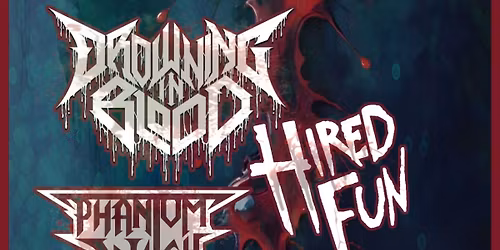 Drowning In Blood (Canada) | Hired Fun | Phantom Witch 